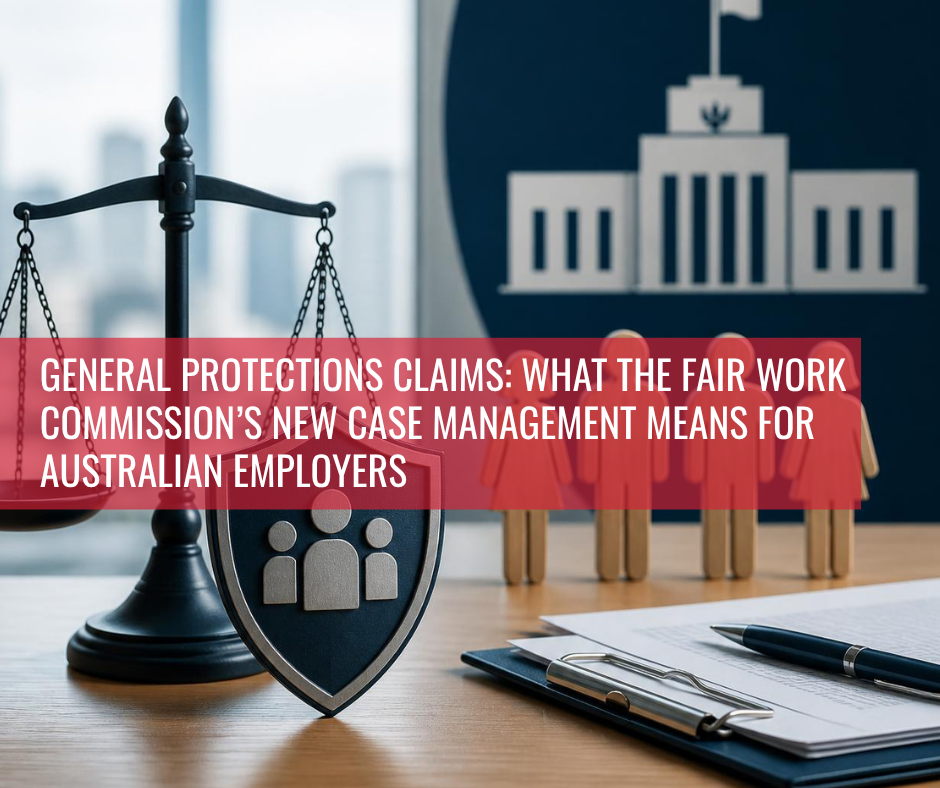 Featured image showing legal scales, a shield with people icons, workplace documents, and silhouettes of employees, representing general protections claims and Fair Work Commission case management for Australian employers.