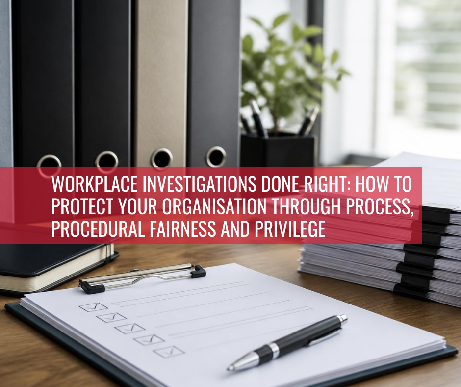 Featured image showing workplace investigation documents, a clipboard checklist, office files, and a pen, representing procedural fairness, workplace investigations, and compliant HR processes.